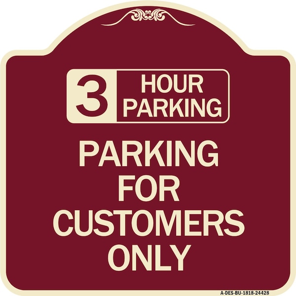 Signmission 3 Hour Parking Parking for Customers Heavy-Gauge Aluminum Sign, 18" x 18", BU-1818-24428 A-DES-BU-1818-24428 - main